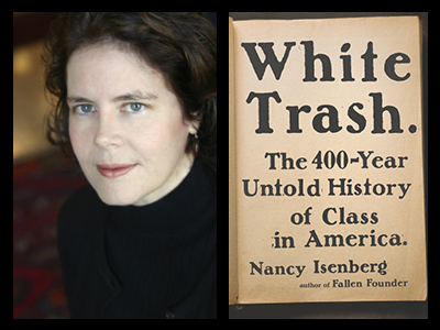 White Trash: The 400-Year Untold History of Class in America by Nancy  Isenberg